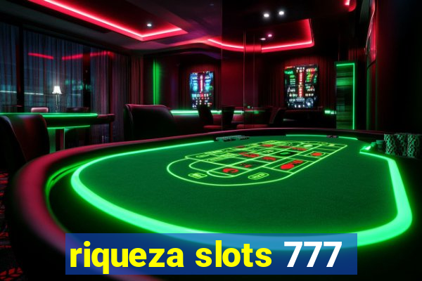 riqueza slots 777